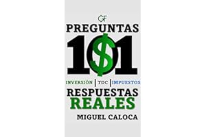 Preguntas Financieras - 3 - En - 1: Inversiones, Impuestos & Tarjetas de Crédito (233 páginas): Responde TODAS TUS DUDAS sobr