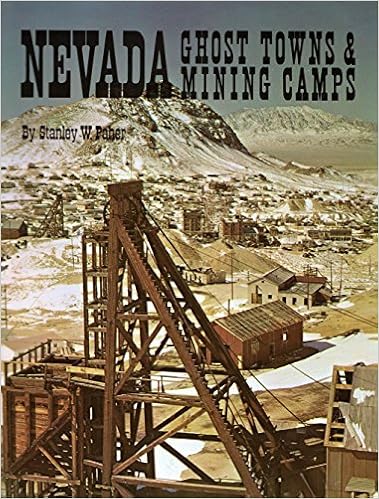 Nevada Ghost Towns And Mining Camps Paher Stanley W 9780913814048 Amazon Com Books