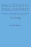 Hellenistic Philosophy: Stoics, Epicureans, Sceptics