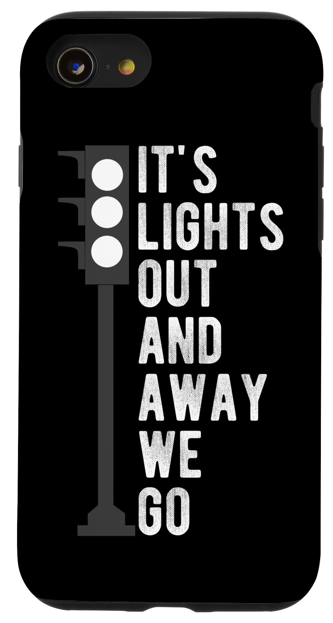 IT'S LIGHTS OUT AND AWAY WE GO Motorsport Racing Phrase Case for iPhone SE (2020) / 7 / 8