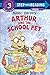 Arthur and the School Pet (Step-Into-Reading, Step 3)