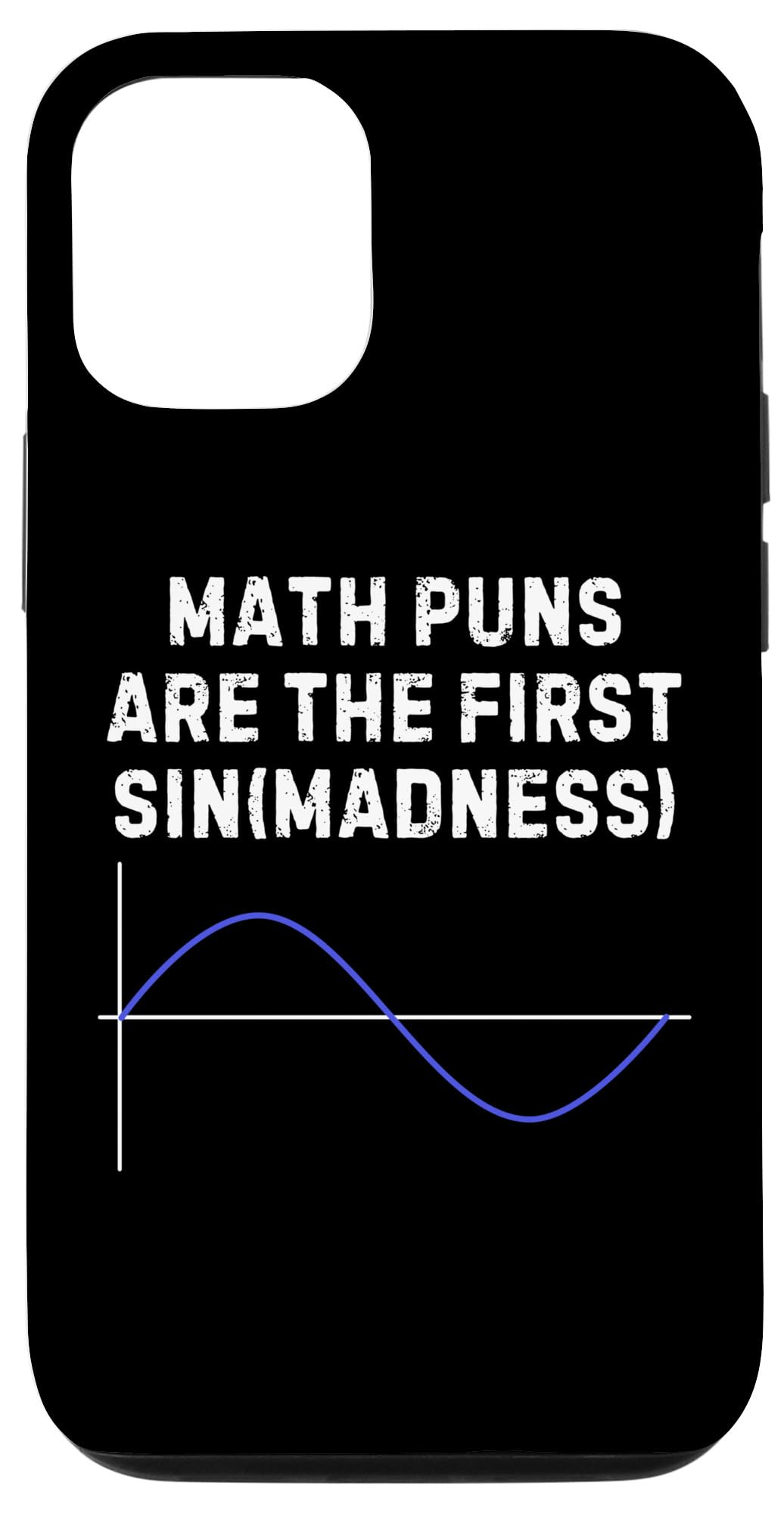 iPhone 13 Funny Saying Math Puns Are The First Sin Sarcasm Women Men Case