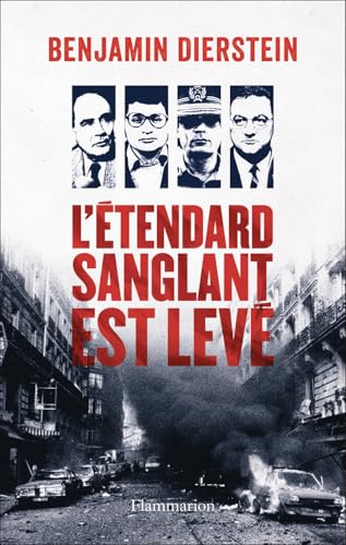L'étendard sanglant est levé: [Trilogie sombre France de 1978 à 1984: 2]