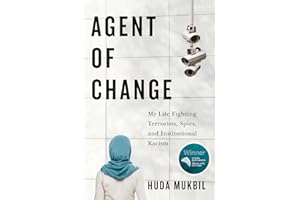 Agent of Change: My Life Fighting Terrorists, Spies, and Institutional Racism