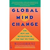 Global Mind Change: The New Age Revolution in the Way We Think
