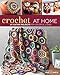Crochet At Home: 25 Clever Projects for Colorful Living by Brett Bara