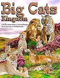 Big Cats Kingdom Life Escapes Adult Coloring Book: 48 grayscale coloring pages of big wild cats like lions, tigers, cougars, leopards, cheetahs and ... cats like the caracal, ocelot cat and more by Kimberly Hawthorne