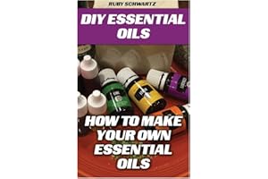 DIY Essential Oils: How To Make Your Own Essential Oils
