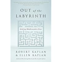 Out of the Labyrinth: Setting Mathematics Free