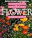 Complete Guide to Flower Gardening by Better Homes and Gardens Books