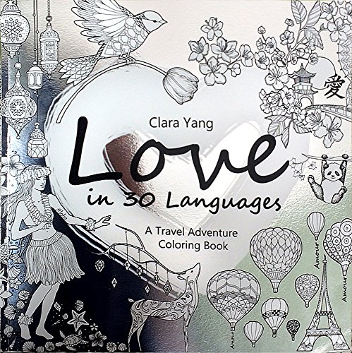 Love in 30 Languages: A Travel Adventure Coloring Book