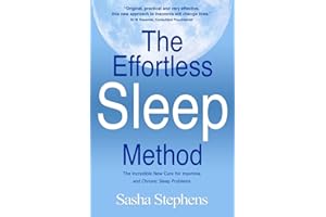 The Effortless Sleep Method: The Incredible New Cure for Insomnia and Chronic Sleep Problems