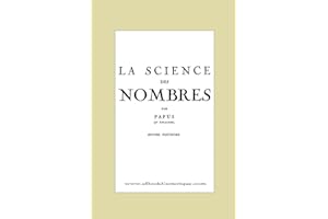 La Science des Nombres: Secrets initiatiques et Métaphysique des nombres (French Edition)