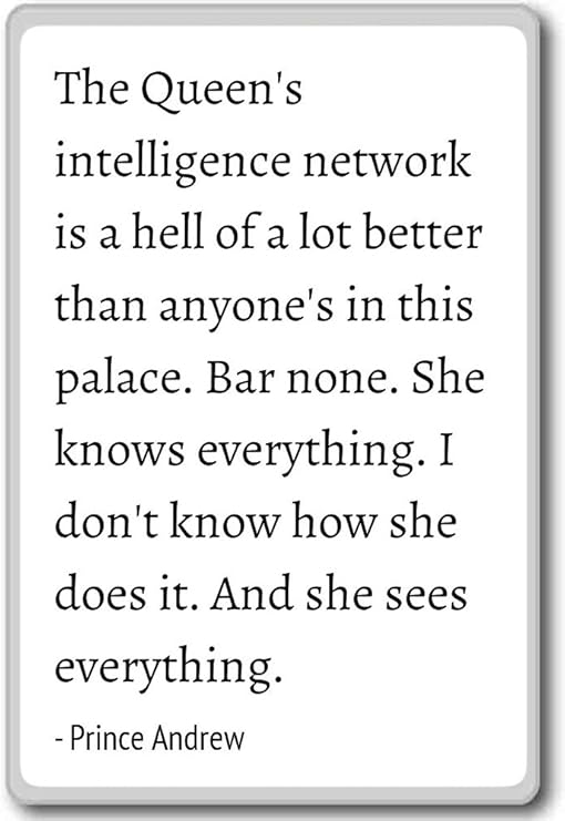 Amazon Com The Queen S Intelligence Network Is A Hell Of Prince Andrew Quotes Fridge Magnet White Kitchen Dining
