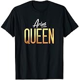 Aries Queen / Aries Women Birthday Astrology Sign Design T-Shirt