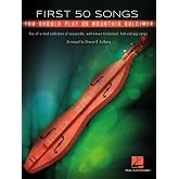 First 50 Songs You Should Play on Mountain Dulcimer - Traditional, Folk and Pop Arrangements | Beginner-Friendly Sheet Music Book | Arranged by Steven B. Eulberg | Hal Leonard Music Collection