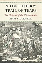 The Other Trail of Tears: The Removal of the Ohio Indians