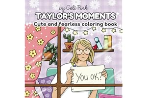 Taylor's moments coloring book: Enjoy coloring your favourite swiftie fantasy world and find all the clues and Easter eggs