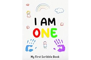 I Am One My First Scribble Book: A Birthday Gift for 1 Year Old baby Boys and Girls – The Ultimate Doddle and Drawing Book wi