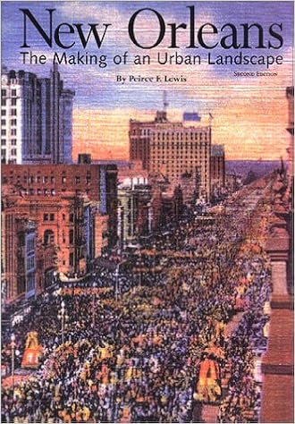 New Orleans: The Making of an Urban Landscape New Orleans: The Making of an Urban Landscape