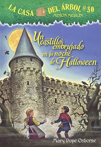 Un Castillo Embrujado En La Noche De Halloween (Haunted Castle On Hallow's Eve) (La Casa Del Arbol / Magic Tree House)