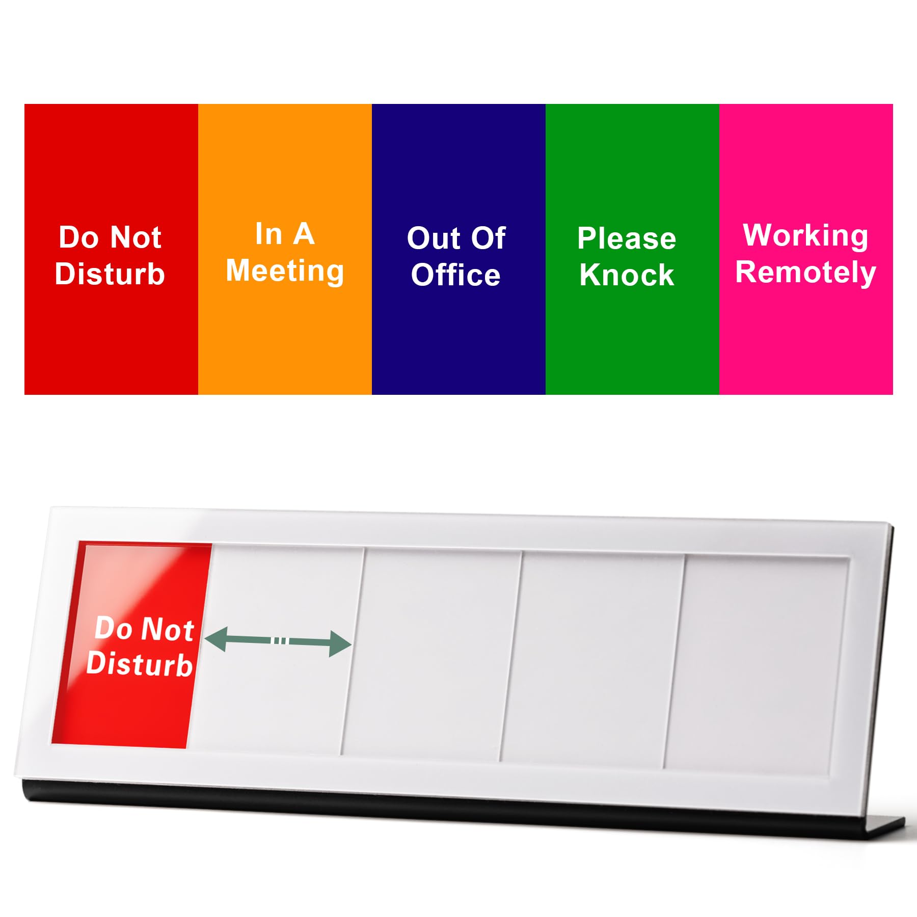 Photo 1 of Do Not Disturb Desk Sign, 5 Option Status Indicator, Please Knock, In a Meeting, Working Remotely, Out of Office, L-Shaped Acrylic Base, Easy Slide Desk Sign for Office & Home, 9.7 x 1.5 x 3.2 in