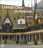 L'Hôtel-Dieu de Beaune by