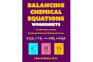 Balancing Chemical Equations Worksheets (Over 200 Reactions to Balance): Chemistry Essentials Practice Workbook with Answers
