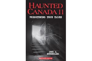 Haunted Canada 11: Frightening True Tales