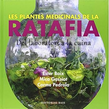 Les Plantes Medicinals De La Ratafia (Base Imatges) Les Plantes Medicinals De La Ratafia (Base Imatges)