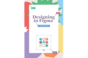 Designing in Figma: The complete guide to designing with reusable components and styles in Figma.