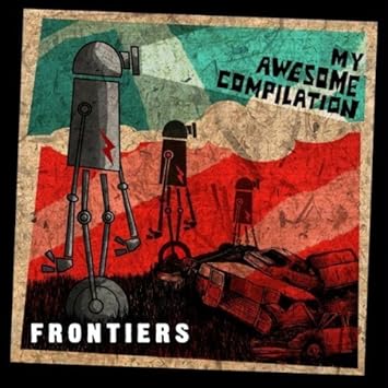Image result for my awesome compilation frontiers