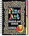 Fine Art Scratch and Sketch: A Cool Art Activity Book for Budding Fine Artists of All Ages (Scratch & Sketch)
