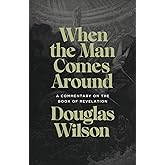 When the Man Comes Around: A Commentary on the Book of Revelation