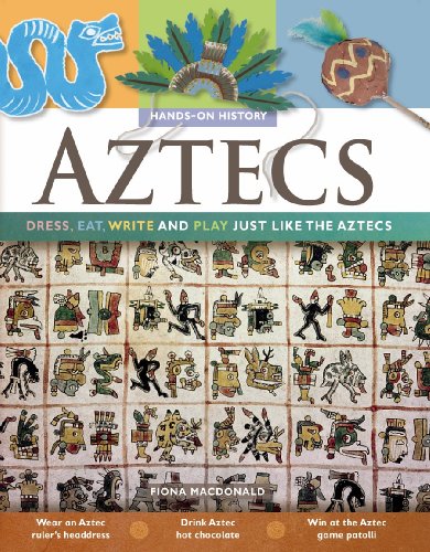 Aztecs: Dress, Eat, Write, and Play Just Like t... 1595666184 Book Cover