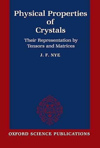 Download Physical Properties Of Crystals: Their Representation by Tensors and Matrices PDF