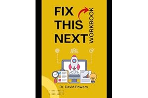 Workbook for Fix This Next by Mike Michalowicz. Make the Change that Will Change Your Business