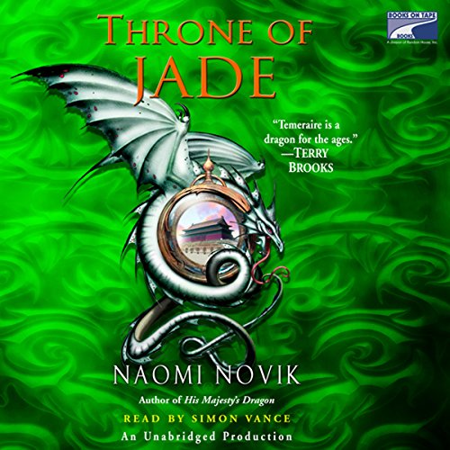 Throne of Jade: Temeraire, Book 2 by Naomi Novik