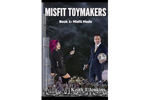 Misfit Toymakers: Author's Edition (MisFits Made)