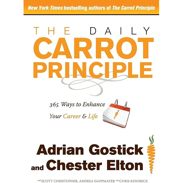 The Carrot Principle: How the Best Managers Use Recognition to