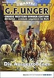 G. F. Unger Sonder-Edition - Folge 030: Die Ausgestoßenen (German Edition)