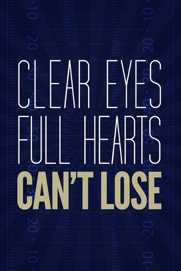 Clear Eyes Full Hearts Cant Lose Motivational Cool Wall