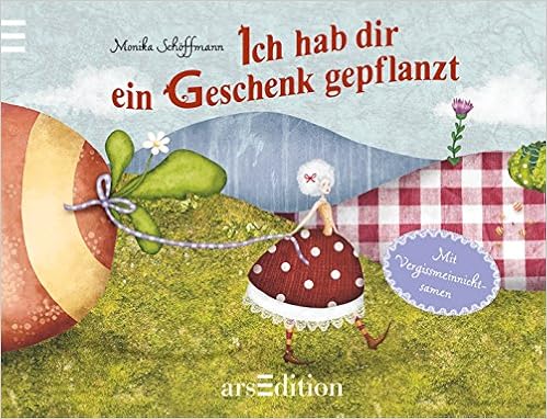 Ich Hab Dir Ein Geschenk Gepflanzt Amazon De Schoffmann Monika Bucher