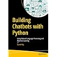 Building Chatbots with Python: Using Natural Language Processing and ...