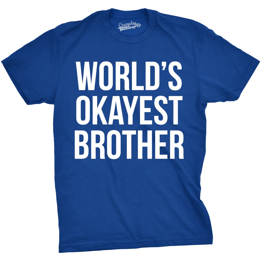 Worlds Okayest Brother Funny Big Brother Sister Gift Idea T Shirt