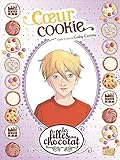 Les filles au chocolat - Tome 6 - Cœur Cookie (French Edition) by 
