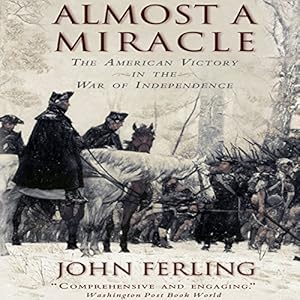 Amazon Com Almost A Miracle The American Victory In The