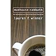 Mudhouse Sabbath: An Invitation to a Life of Spiritual Discipline