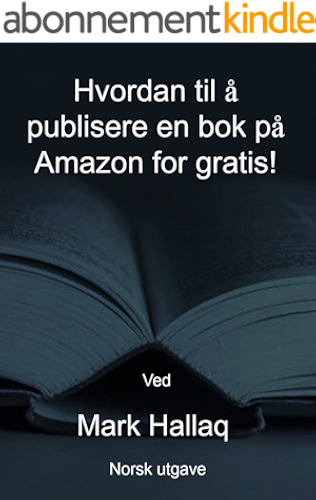 Download Hvordan til å publisere en bok på Amazon for gratis! - Norsk utgave (Norwegian Edition) PDF