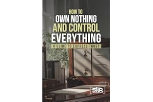 How to Own Nothing and Control Everything: A Guide to Express Trusts